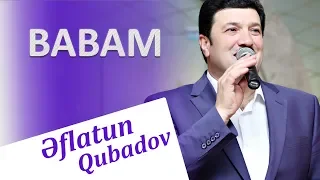 Eflatun Qubadov - Babam 2018 (Audio)