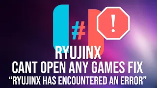 Ryujinx Can't open any games Ryujinx has encountered an error