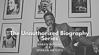 Shaun Boothe: The Unauthorized Biography Series