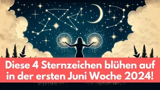 Glück im Juni 2024: Diese 4 Sternzeichen erleben eine magische erste Woche! #horoskop