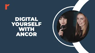 DIGITAL YOURSELF WITH ANCOR