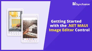 Getting Started with the .NET MAUI Image Editor