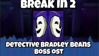 Roblox Break In 2 OST: Detective Bradley Beans Fight