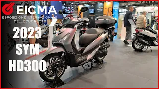 2023 - SYM HD300 - EICMA 2022