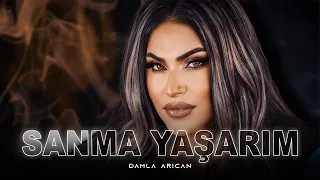 Damla Arıcan - Sanma Yaşarım (Prod. Yusuf Tomakin)