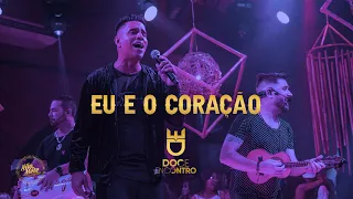 Doce Encontro - Eu e o Coração (DVD Não Se Mete)