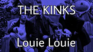 THE KINKS - Louie Louie (Lyric Video)