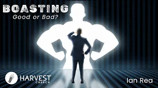 Boasting: Good or Bad? | Ian Rea