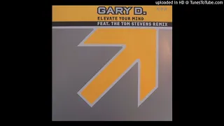 Gary D. - Elevate Your Mind (Gary D.& Dr.Z kinetic Rmx)