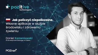 Daniel Korzeniowski - Jak policzyć niepoliczalne. Własne aplikacje w służbie środowisku