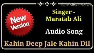Kahin Deep Jale Kahin Dil | Maratab Ali