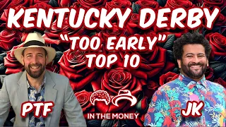 🏇 Kentucky Derby 2024: Unveiling the "Too Early" Top Ten Contenders! 🌟