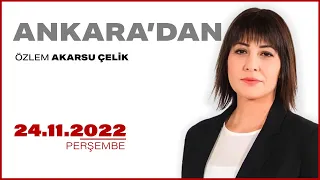 #CANLI | Özlem Akarsu Çelik ile Ankara'dan | 24 Kasım 2022 | #HalkTV