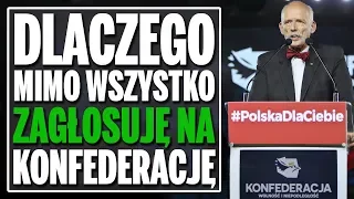 Dlaczego mimo wszystko zagłosuję na Konfederację?