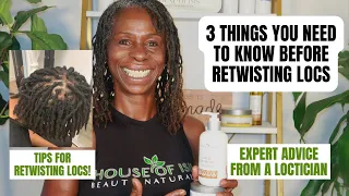 3 THINGS YOU NEED TO KNOW BEFORE RETWISTING LOCS | Expert Tips from a licensed loctician!