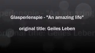 Glasperlenspiel Geiles Leben english lyrics