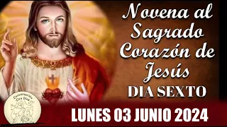 Novena al Sagrado Corazón de Jesús - DIA 6 || LUNES 03 JUNIO 2024 ((Sagrado Corazón de Jesús))