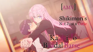 Shikimori's Not Just A Cutie [AMV] | Kabhi Jo Baadal Barse | AMV