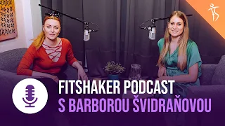 Fitshaker podcast s Barborou Švidraňovou.