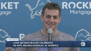 Lions QB David Blough talks about watching his wife Melissa Gonzalez at the Olympics