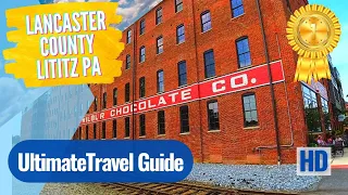 Lancaster County Lititz Pa - Coolest Small Town in America - Best Things to See and Do in Lititz