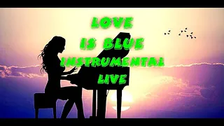 LOVE IS BLUE INSTRUMENTAL- PAUL MAURIAT LOVE IS BLUE SOFT INSSRUMENTAL-Bakgrund Audio Musik