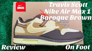 Travis Scott Nike Air Max 1 Baroque Brown Review. Travis Scott Air Max 1 On Foot.