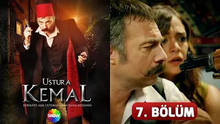 Ustura Kemal 7. Bölüm Kesintisiz Full Versiyon (HD) @showtv