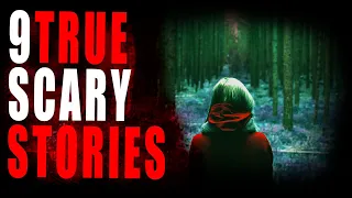 9 Unbelievably True Scary Stories | Stories To Keep You Up At Night