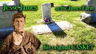 JESSE JAMES - King of the Outlaws. A Visit to the James Farm, and his grave at Mount Olivet Cemetery