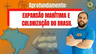 História - Expansão Marítima e Colonização Do Brasil