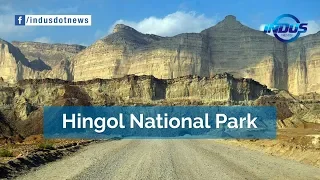 Hingol National Park | Exploring Pakistan | Indus News