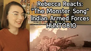 Rebecca Reacts: "The Monster Song" - Indian Armed Forcesᵸᴰ • HUNT0810