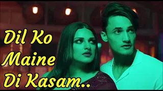 Dil Ko Maine Di Kasam | Arijit Singh | Lyrics | Asim Riaz & Himanshi Khurana|New Romantic Songs 2020