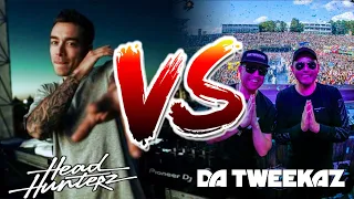 HEADHUNTERZ VS DA TWEEKAZ