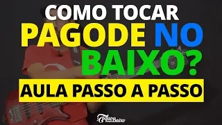 Como tocar PAGODE NO BAIXO? Aula passo a passo! ToqueMaisBaixo Ep177