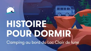 Histoire pour dormir | Camping au bord du Lac Clair de lune | Relaxation profonde | BetterSleep