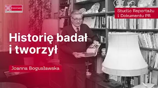 Aleksander Gieysztor. "Historię badał i tworzył" - reportaż Joanny Bogusławskiej