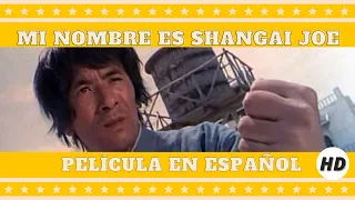 Mi nombre es Shangai Joe | Del Oeste | HD | Película completa en español