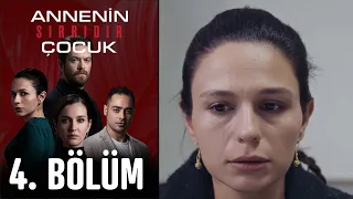 Annenin Sırrıdır Çocuk 4. Bölüm