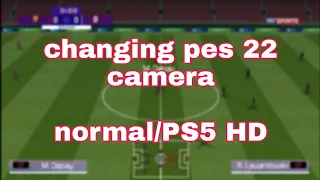 Pes 2022 efootball: How to change normal camera to PS5 camera