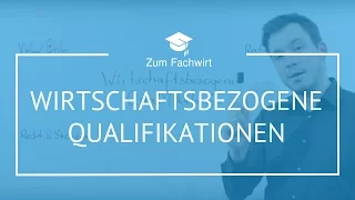 Fachwirt Prüfung - Wirtschaftsbezogene Qualifikationen - Aufbau & Punkte z.B. Wirtschaftsfachwirt