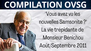 "Vous avez vu les nouvelles Samsonite ?" ! La vie trépidante de Pierre Bénichou #3! Compilation OVSG