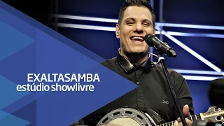 Exaltasamba - Mais Que Amigos/Nuance/Acordar Com Você - Ao Vivo no Estúdio Showlivre 2016