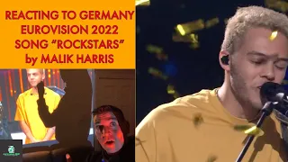 IT'S MALIK HARRIS "ROCKSTARS" FOR GERMANY AT EUROVISION 2022 LIVE REACTION