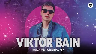 Viktor Bain - Touch Me [Clubmasters Records]