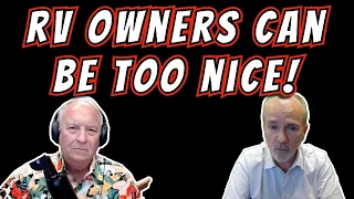 Being a "nice" RV Owner could cost you! Ron Burdge, RV Lemon lawyer explains.