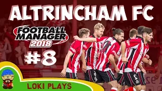 FM18 - Altrincham FC - EP8 - vs Whitby & Warrington - Football Manager 2018