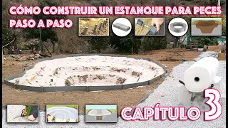 Cómo construir un estanque para peces paso a paso - Capítulo 3