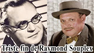 La vie et la triste fin de Raymond Souplex